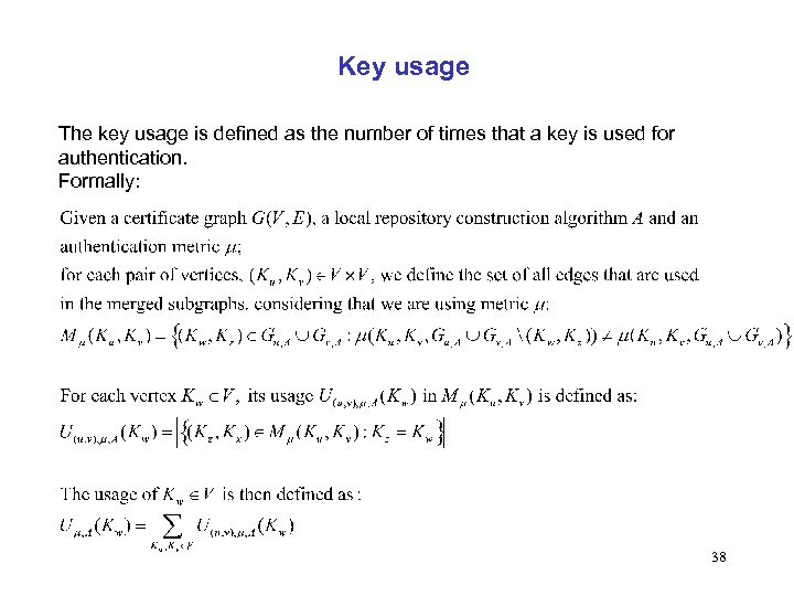 Key usage The key usage is defined as the number of times that a
