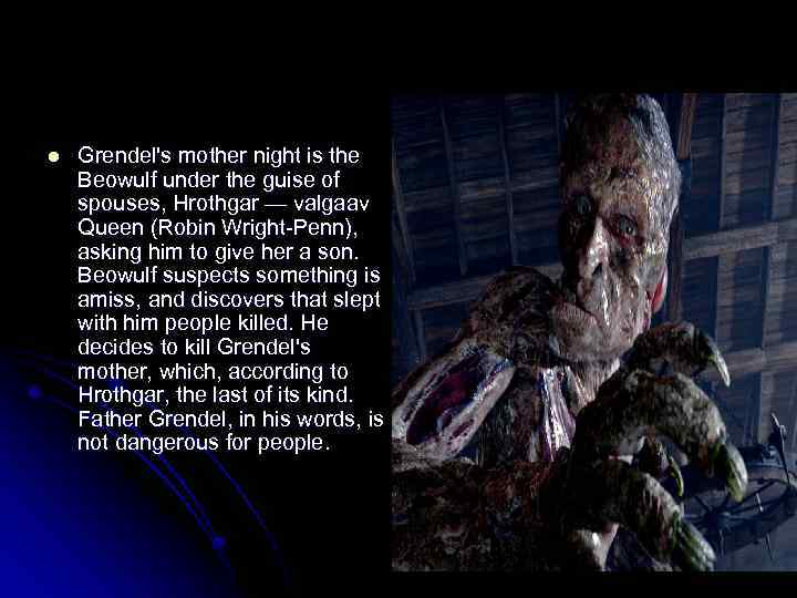 l Grendel's mother night is the Beowulf under the guise of spouses, Hrothgar —