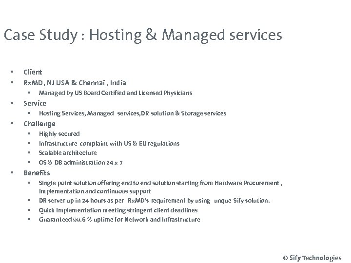 Case Study : Hosting & Managed services § § Client Rx. MD, NJ USA