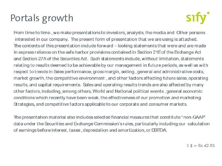 Portals growth 1 $ = Rs 42. 93 