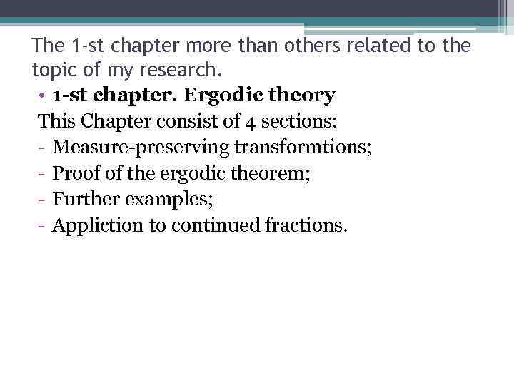 The 1 -st chapter more than others related to the topic of my research.