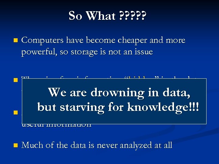 So What ? ? ? n Computers have become cheaper and more powerful, so