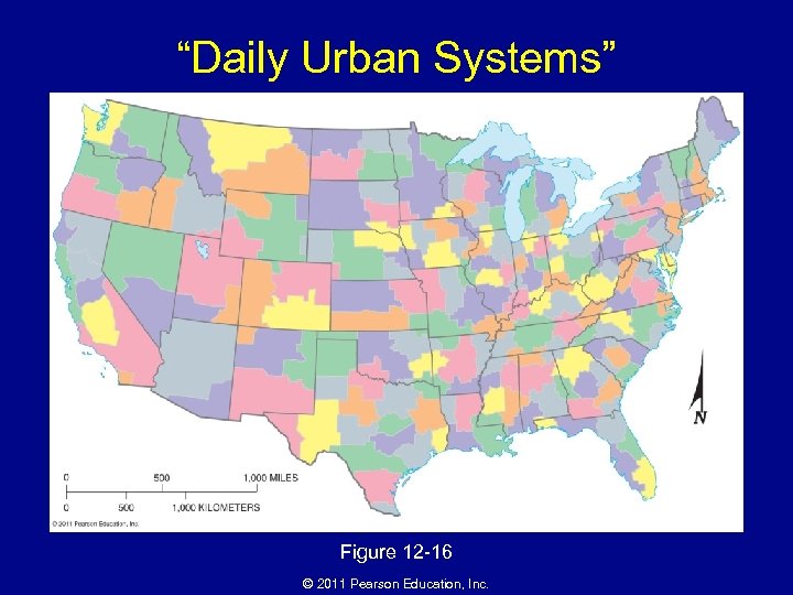 “Daily Urban Systems” Figure 12 -16 © 2011 Pearson Education, Inc. 