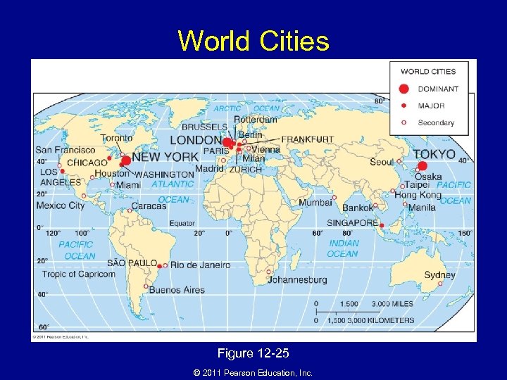 World Cities Figure 12 -25 © 2011 Pearson Education, Inc. 
