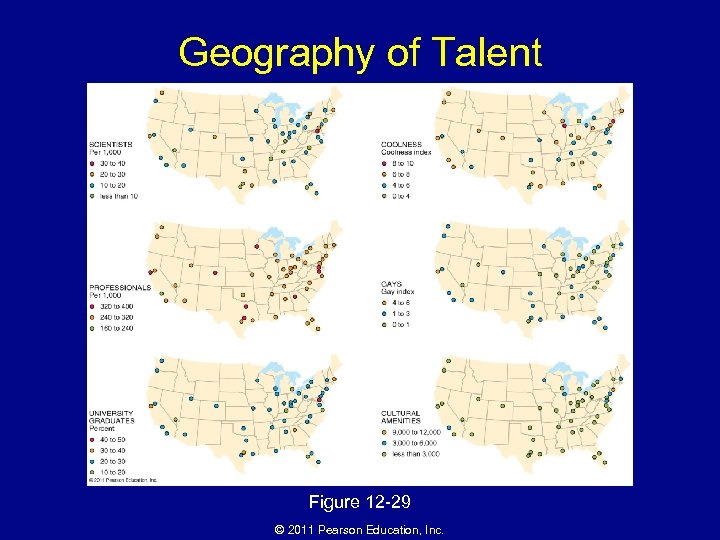 Geography of Talent Figure 12 -29 © 2011 Pearson Education, Inc. 
