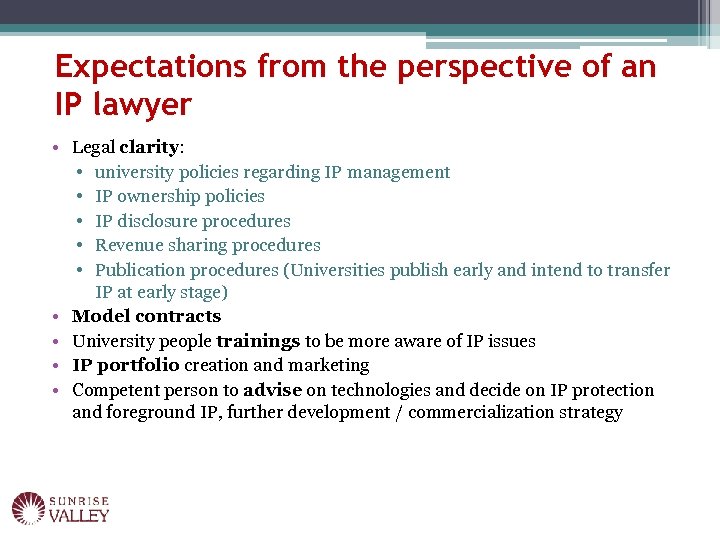 Expectations from the perspective of an IP lawyer • Legal clarity: • university policies