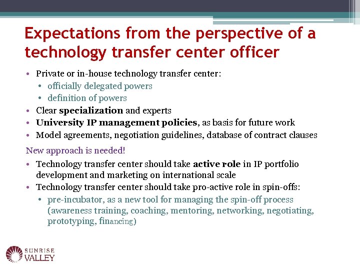 Expectations from the perspective of a technology transfer center officer • Private or in-house