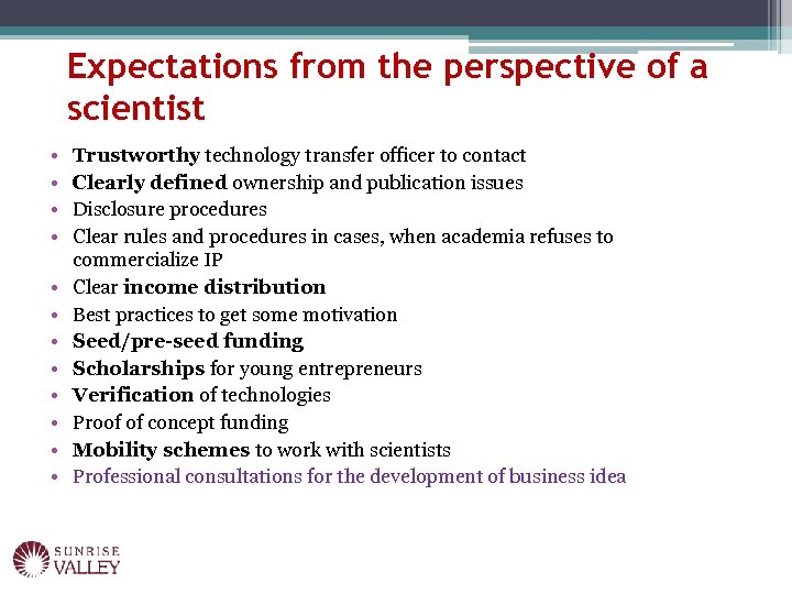 Expectations from the perspective of a scientist • • • Trustworthy technology transfer officer