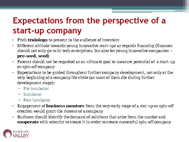 Expectations from the perspective of a start-up company • Pitch trainings to present to