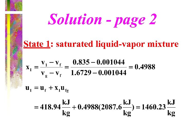Solution - page 2 State 1: saturated liquid-vapor mixture 