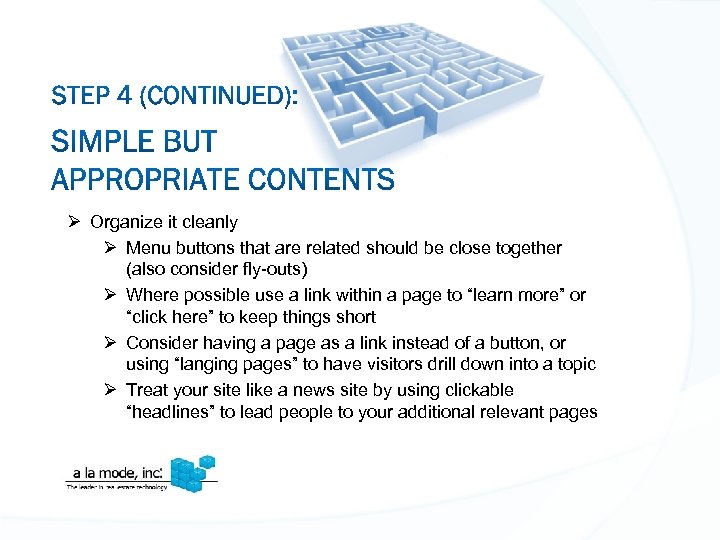 Ø Organize it cleanly Ø Menu buttons that are related should be close together