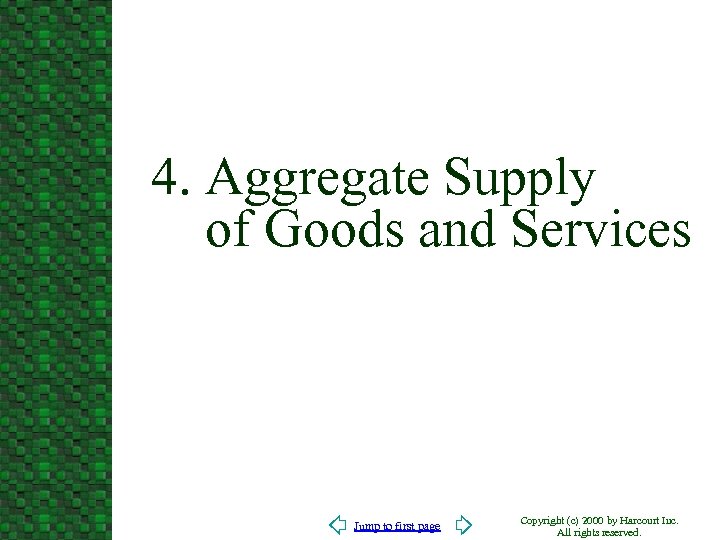 4. Aggregate Supply of Goods and Services Jump to first page Copyright (c) 2000