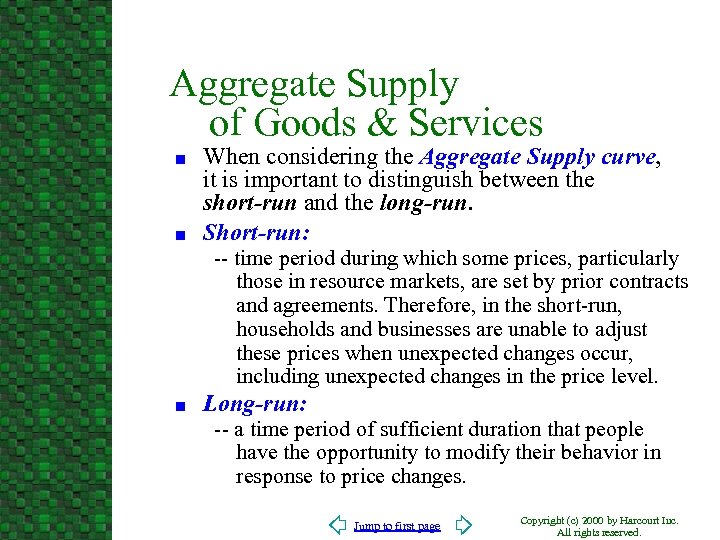 Aggregate Supply of Goods & Services n n When considering the Aggregate Supply curve,