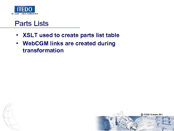 Parts Lists • XSLT used to create parts list table • Web. CGM links