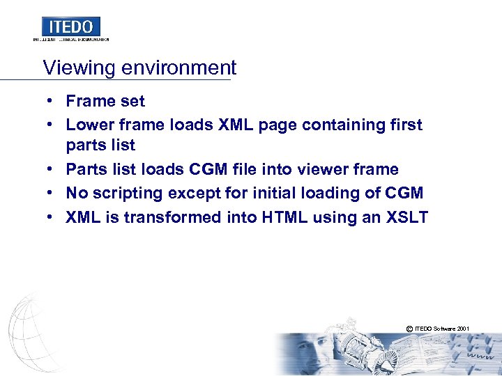 Viewing environment • Frame set • Lower frame loads XML page containing first parts