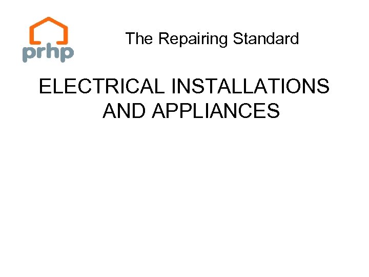 The Repairing Standard ELECTRICAL INSTALLATIONS AND APPLIANCES 