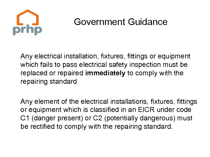 Government Guidance Any electrical installation, fixtures, fittings or equipment which fails to pass electrical