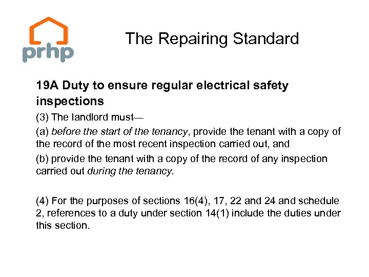 The Repairing Standard 19 A Duty to ensure regular electrical safety inspections (3) The