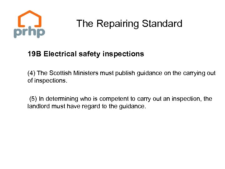 The Repairing Standard 19 B Electrical safety inspections (4) The Scottish Ministers must publish