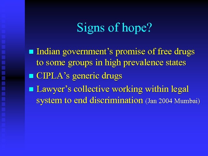 Signs of hope? Indian government’s promise of free drugs to some groups in high