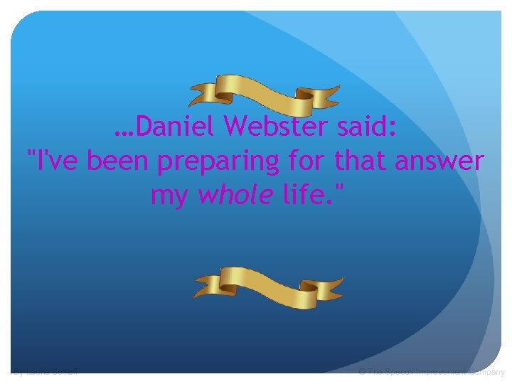 …Daniel Webster said: 