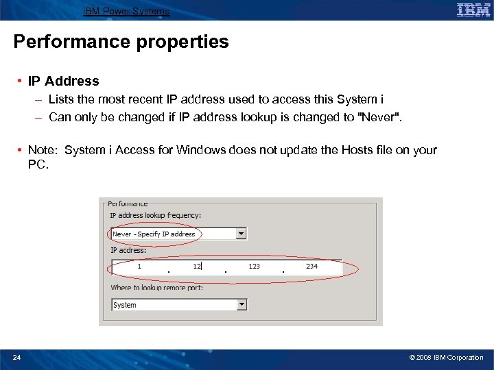 IBM Power Systems Performance properties • IP Address – Lists the most recent IP