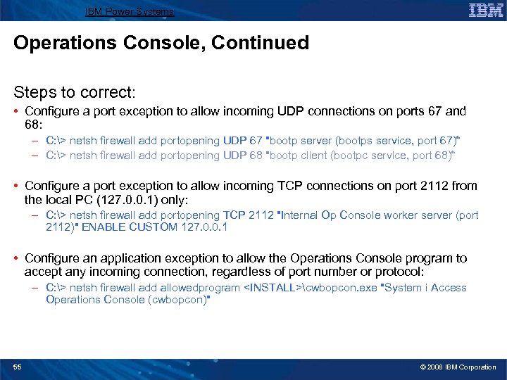 IBM Power Systems Operations Console, Continued Steps to correct: • Configure a port exception