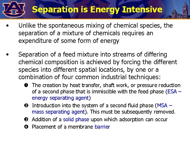 Separation is Energy Intensive • Unlike the spontaneous mixing of chemical species, the separation