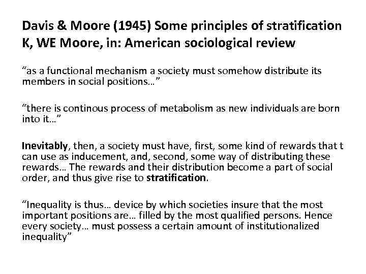 Davis & Moore (1945) Some principles of stratification K, WE Moore, in: American sociological