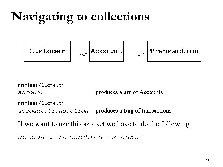 Navigating to collections Customer 0. . * Account 0. . * Transaction context Customer