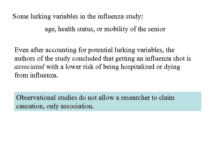 Some lurking variables in the influenza study: age, health status, or mobility of the