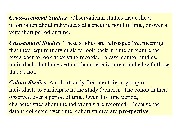 Cross-sectional Studies Observational studies that collect information about individuals at a specific point in