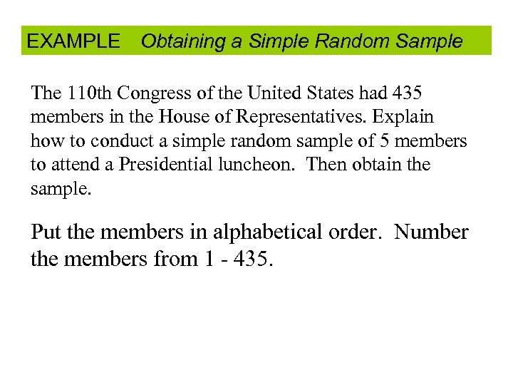 EXAMPLE Obtaining a Simple Random Sample The 110 th Congress of the United States
