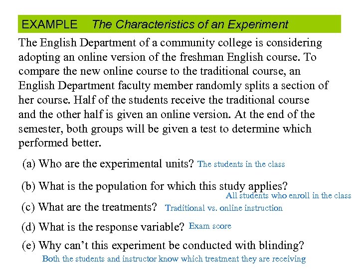 EXAMPLE The Characteristics of an Experiment The English Department of a community college is