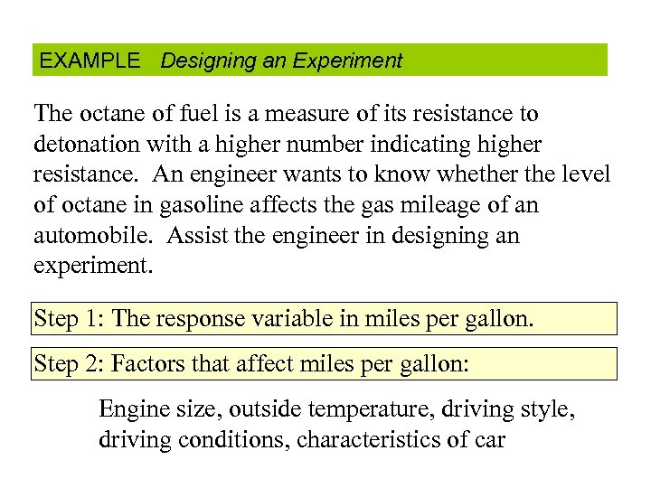 EXAMPLE Designing an Experiment The octane of fuel is a measure of its resistance