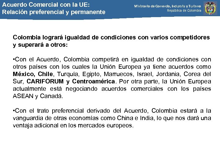 Acuerdo Comercial con la UE: Relación preferencial y permanente Ministerio de Comercio, Industria y