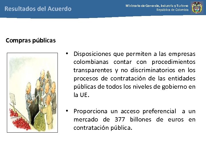 Ministerio de Comercio, Industria y Turismo República de Colombia Compras públicas • Disposiciones que