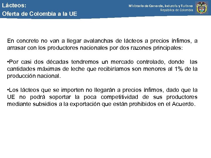 Lácteos: Oferta de Colombia a la UE Ministerio de Comercio, Industria y Turismo República