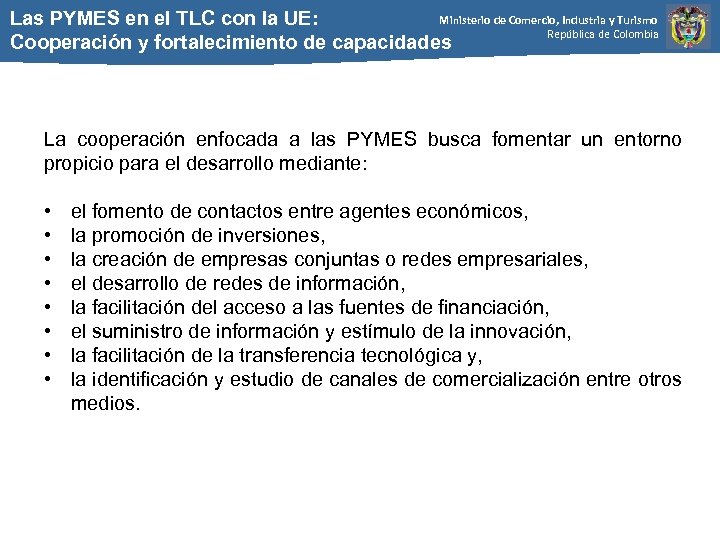 Ministerio de Comercio, Industria y Turismo Las PYMES en el TLC con la UE: