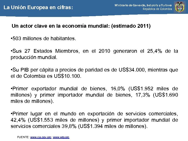  La Unión Europea en cifras: Ministerio de Comercio, Industria y Turismo República de