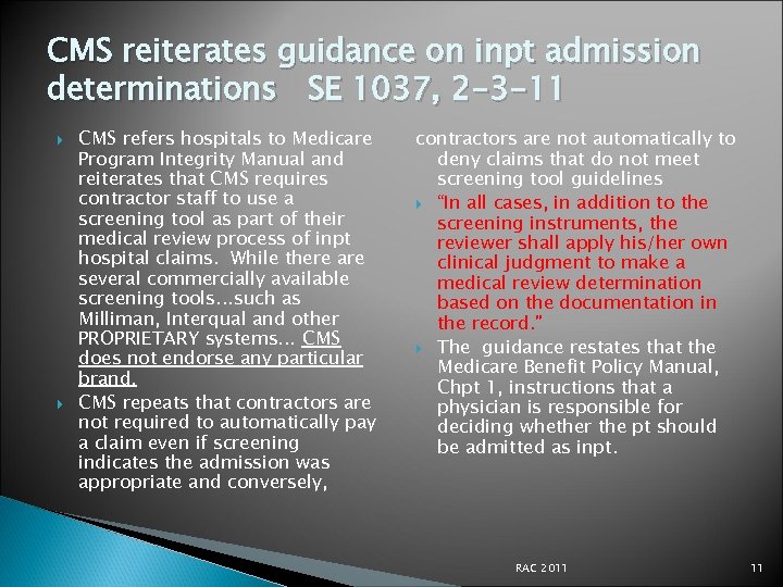 CMS reiterates guidance on inpt admission determinations SE 1037, 2 -3 -11 CMS refers