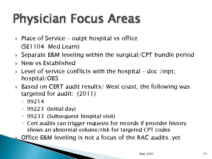 Physician Focus Areas Place of Service – outpt hospital vs office (SE 1104 Med