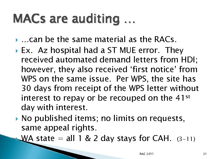 MACs are auditing … …can be the same material as the RACs. Ex. Az