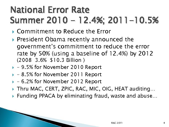 National Error Rate Summer 2010 - 12. 4%; 2011 -10. 5% Commitment to Reduce