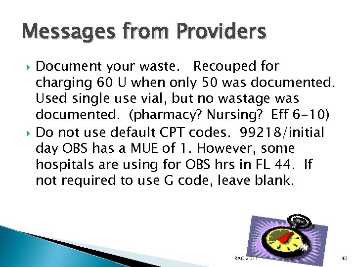 Messages from Providers Document your waste. Recouped for charging 60 U when only 50
