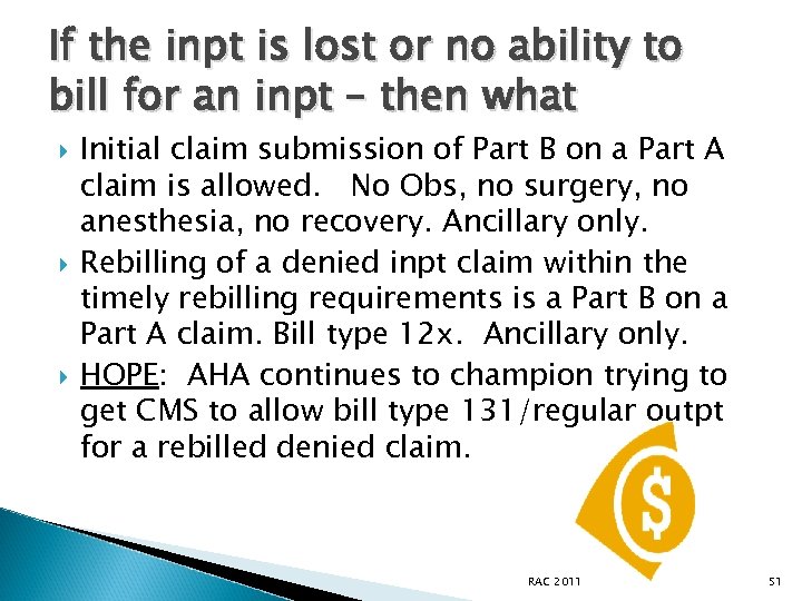 If the inpt is lost or no ability to bill for an inpt –