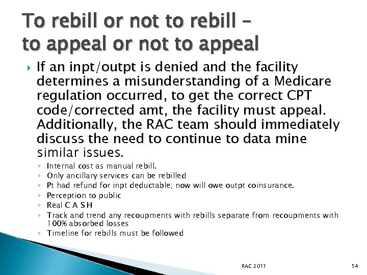 To rebill or not to rebill – to appeal or not to appeal If