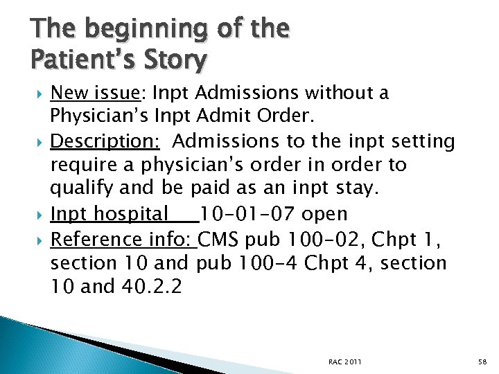 The beginning of the Patient’s Story New issue: Inpt Admissions without a Physician’s Inpt