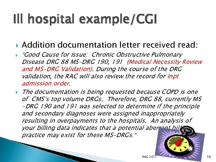 Ill hospital example/CGI Addition documentation letter received read: “Good Cause for Issue: Chronic Obstructive