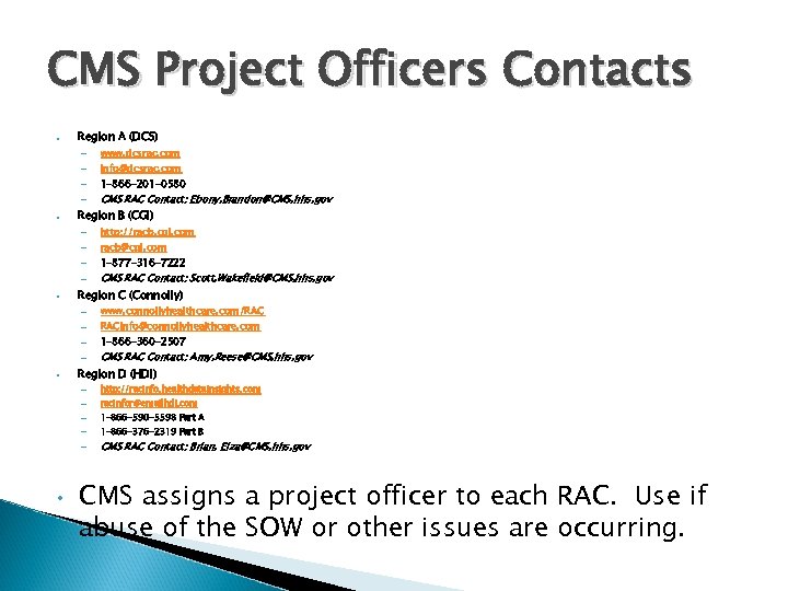 CMS Project Officers Contacts • Region A (DCS) – – • 1 -866 -201